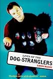 Lives of the dog-stranglers