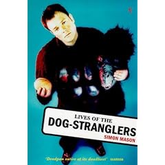 Lives of the Dog-stranglers