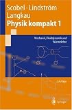 Produkt-Bild: Physik kompakt 1: Mechanik, Fluiddynamik und W&auml;rmelehre (Springer-Lehrbuch)
