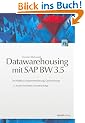 Datawarehousing mit SAP BW 3.5 -- Architektur, Implementierung, Optimierung