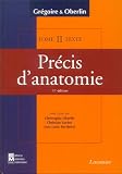 Pr�cis d'anatomie en 2 volumes : Texte et Atlas : Tome 2, Syst�me nerveux central, Organe des sens, Splanchnologie : thorax, abdomen et bassin