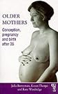 Older Mothers: Conception...