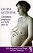 Book Older Mothers: Conception, Pregnancy and Birth After 35