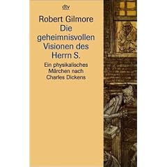 Die geheimnisvollen Visionen des Herrn S. Ein physikalisches M�rchen nach Charles Dickens