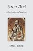 Saint Paul: Life, Epistles And Teaching