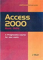 Access 2000 Basic Skills (Smart guides series)