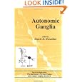 Autonomic Ganglia (Autonomic Nervous System) by  A. J. McLachlan