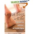 Great Feet for Life: Footcare and Footwear for Healthy Aging by Paul Langer