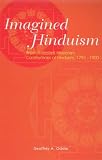 View Book 'Imagined Hinduism: British Protestant Missionary Constructions of Hinduism, 1793-1900'
