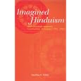 Imagined Hinduism: British Protestant Missionary Constructions of Hinduism, 1793-1900 by  G A Oddie