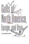 Gulls: Of North America, Europe, and Asia
