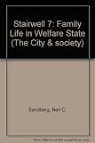 Stairwell 7 : family life in the welfare state