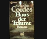 Produkt-Bild: Alexandra Cordes: Haus der Tr&auml;ume - Verlag: Goldmann [Auflage: 2. Auflage]