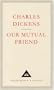 Our Mutual Friend (Everyman's Library Classics S.)