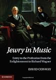 Jewry in Music: Entry to the Profession from the Enlightenment to Richard Wagner