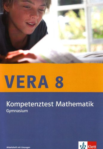 Klett VERA 8 Mathematik Klasse 8 Gymnasium. Kompetenztest Arbeitsheft mit L&ouml;sungen