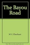 The Bayou Road