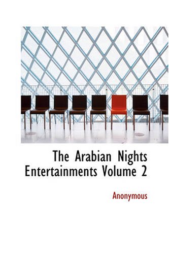 The Arabian Nights Entertainments, Volume 2