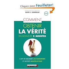 Comment obtenir la v�rit� en moins de 5 minutes