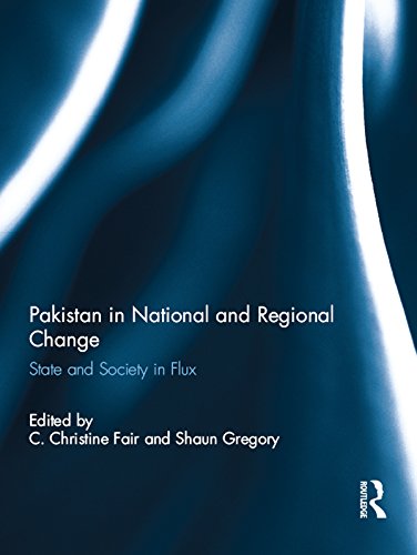 Pakistan in National and Regional Change: State and Society in Flux