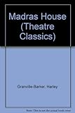 The Madras house : a comedy in four acts