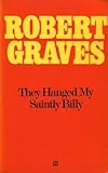 They hanged my saintly Billy