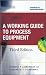 Working Guide to Process Equipment