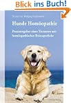 Hunde Hom�opathie: Praxisratgeber ein...