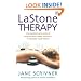 LaStone Therapy: The Amazing New Form of Healing Bodywork That Will Transform Your Health