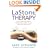 LaStone Therapy: The Amazing New Form of Healing Bodywork That Will Transform Your Health