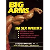 Big Arms in Six Weeksby Ellington Darden