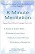 8 Minute Meditation:  Quiet Your Mind. Change Your Life.