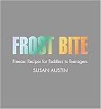 Frost Bite (Freezer Recipes for Toddlers to Teenages) (Paperback)