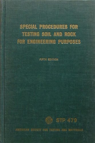 Special procedures for testing soil and rock for engineering purposes (ASTM special technical publication 479)