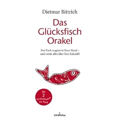 Das Gl�cksfisch Orakel: Der Fisch reagiert in Ihrer Hand - und verr�t alles �ber Ihre Zukunft!