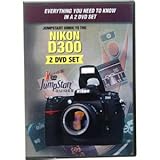 JumpStart Video Training Guide on DVD for the Nikon D300 Digital SLR Camera ....