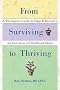 From Surviving to Thriving: A Therapist's Guide to Stage II Recovery for Survivors of Childhood Abuse From Surviving to Thriving: A Therapist's Guide to Stage II Recovery for Survivors of Childhood Abuse
