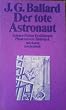 Der tote Astronaut. Science- Fiction- Erz�hlungen.