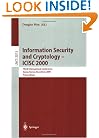Information Security and Cryptology - ICISC 2000: Third International Conference, Seoul, Korea, December 8-9, 2000, Proceedings (Lecture Notes in Computer Science)