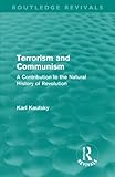 Terrorism and communism : a contribution to the natural history of revolution