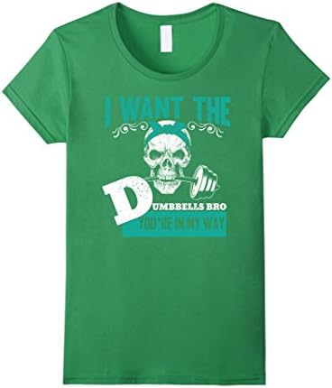 Women's I want the Dumbbells Bro Medium Grass