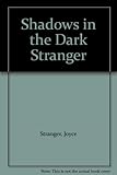 Shadows in the dark