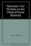 Television, our window on the world