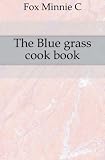 Produkt-Bild: The Blue grass cook book