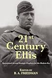 21st Century Ellis: Operational Art and Strategic Prophecy for the Modern Era