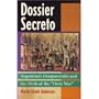 Dossier Secreto: Argentina's Desaparecidos and the Myth of the "Dirty War"