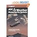ATC & Weather: Mastering the Systems (General Aviation Reading series)