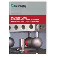 Marktstudie 3-D-Messtechnik in der deutschen Automobil- und Zulieferindustrie