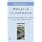 Mas alla de la violencia/ Beyond Violence (Reflexiones Sobre El Origen Y El Fin Del Sufrimiento/ Reflections On the Origin and End of Suffering) (Translation) (Paperback)