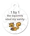 Squirrel Steals Sanity - Pet ID Tag, 2 Sided Full Color, 4 Lines Custom Personalized Text Available